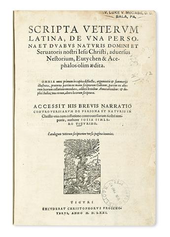 SIMLER, JOSIAS, editor. Scripta veterum latina, de una persona et duabus naturis domini et servatoris nostri Jesu Christi.  1571